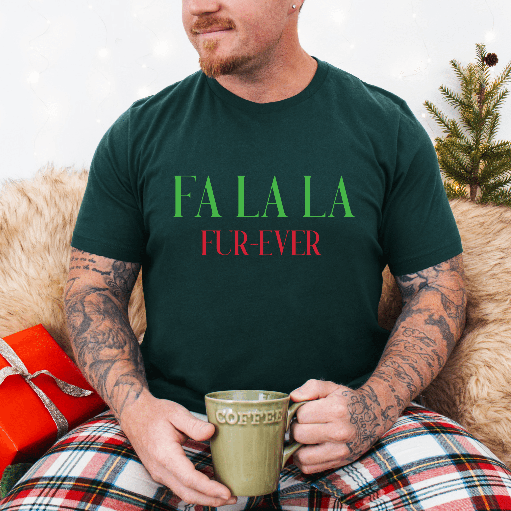 Fa La La Fur - ever Tee — Christmas Holiday Graphic T-Shirt - Shaggy Chic