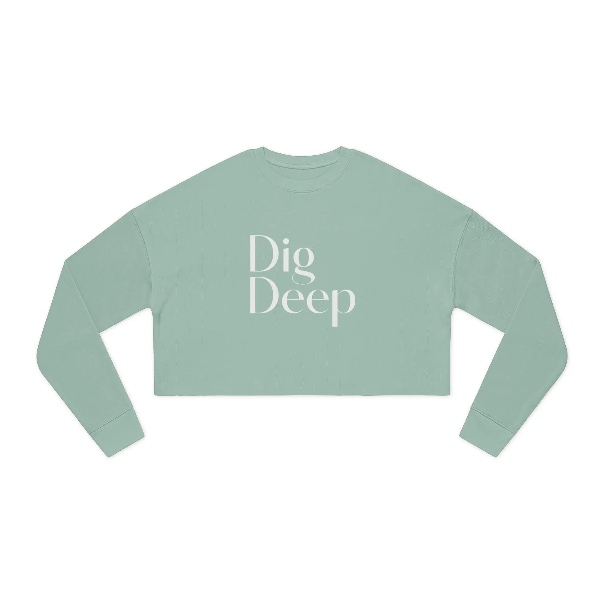 Motivational Women's Cropped Sweatshirt - 'Dig Deep' - Casual Comfort for Everyday Empowerment - Shaggy Chic
