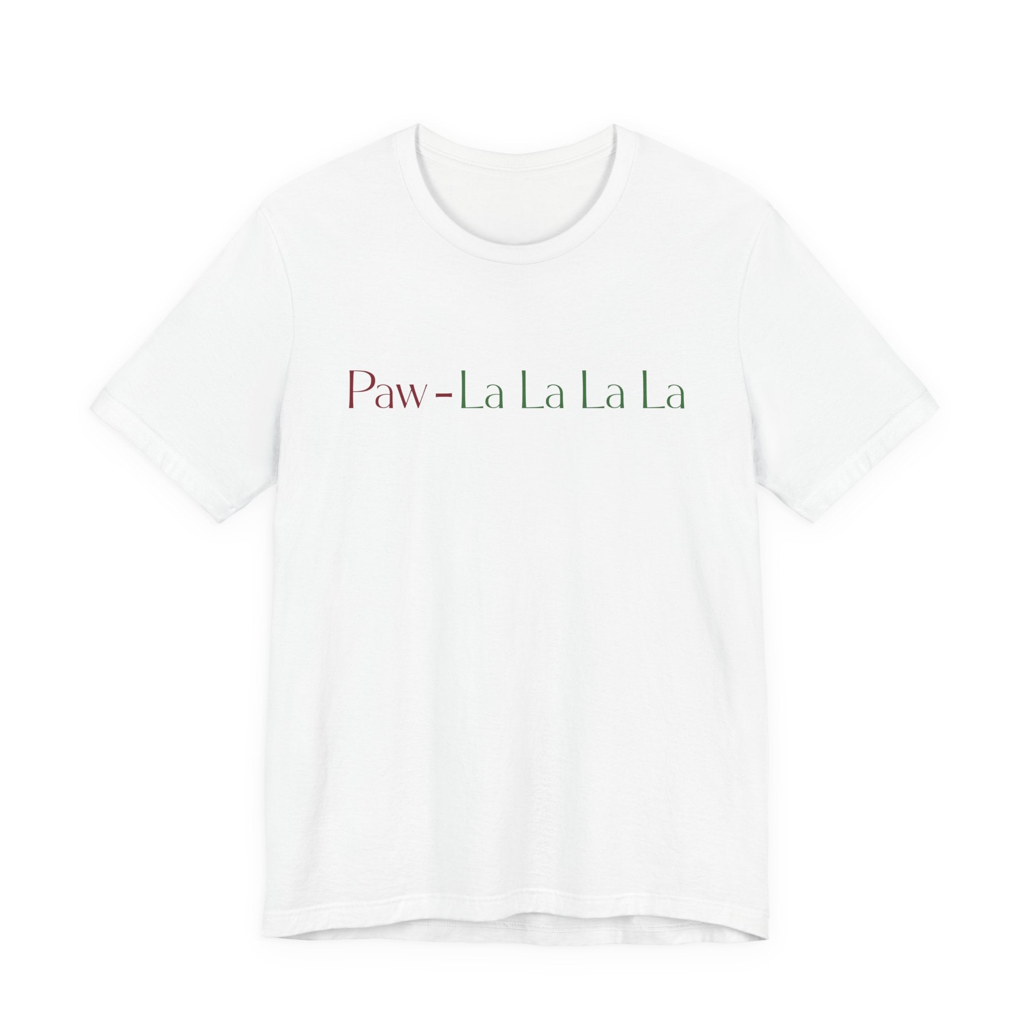 Paw - lalalala Tee – Cute Dog Christmas Song T-Shirt - Shaggy Chic