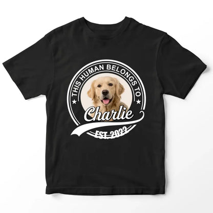 This Human Belongs to - Personalized Pet T-Shirt