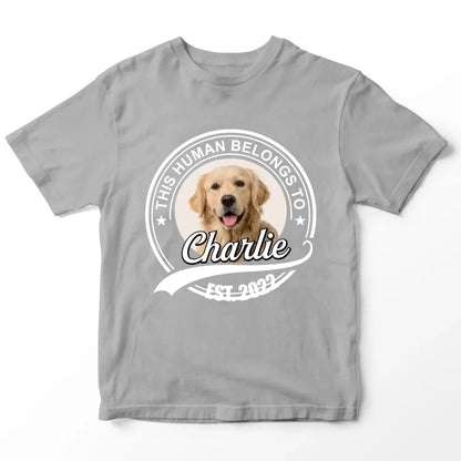 This Human Belongs to - Personalized Pet T-Shirt