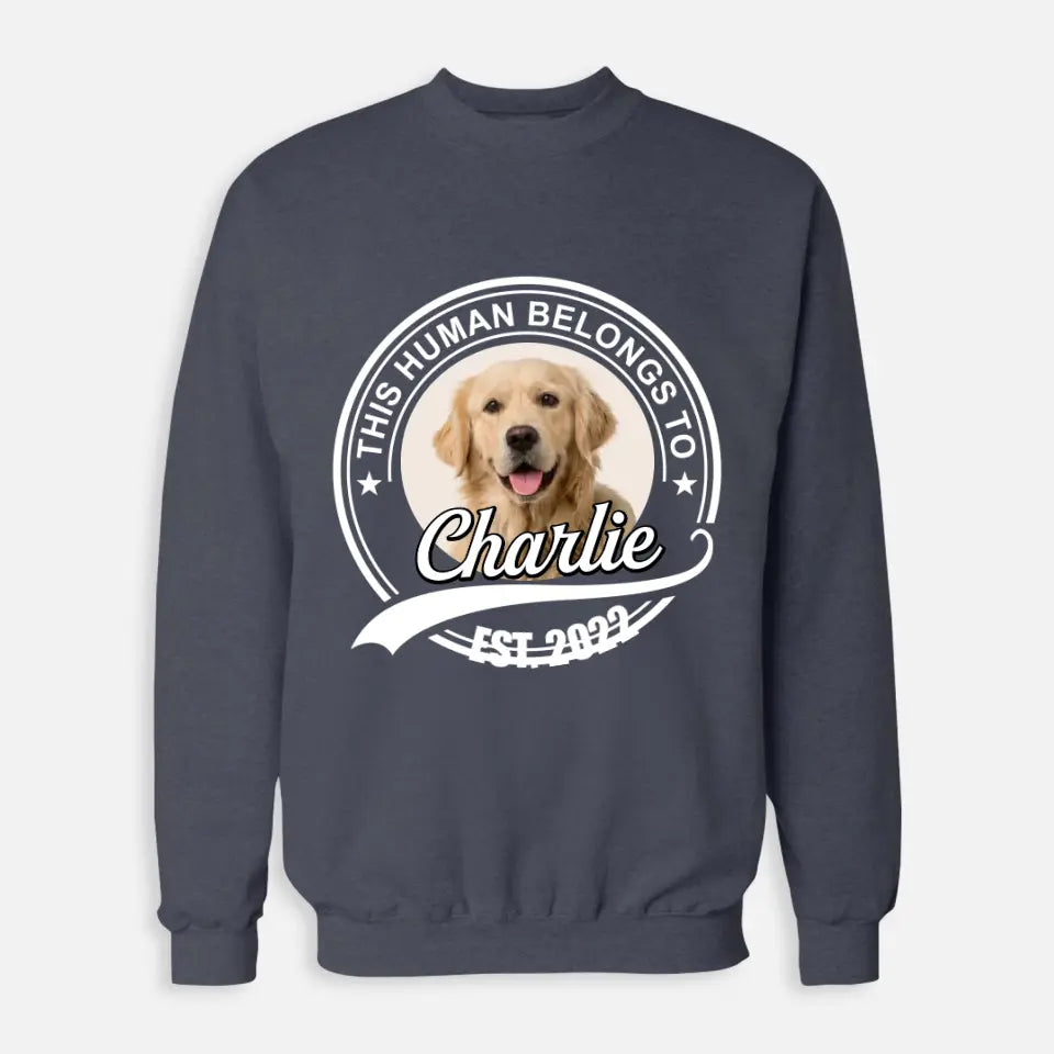 This Human Belongs to - Personalized Pet Sweatshirt