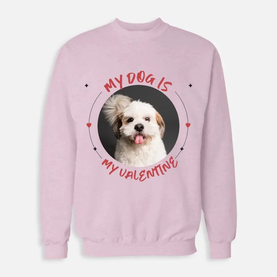 My Dog is My Valentine Sweatshirt - Gift for Dog Lover Printify