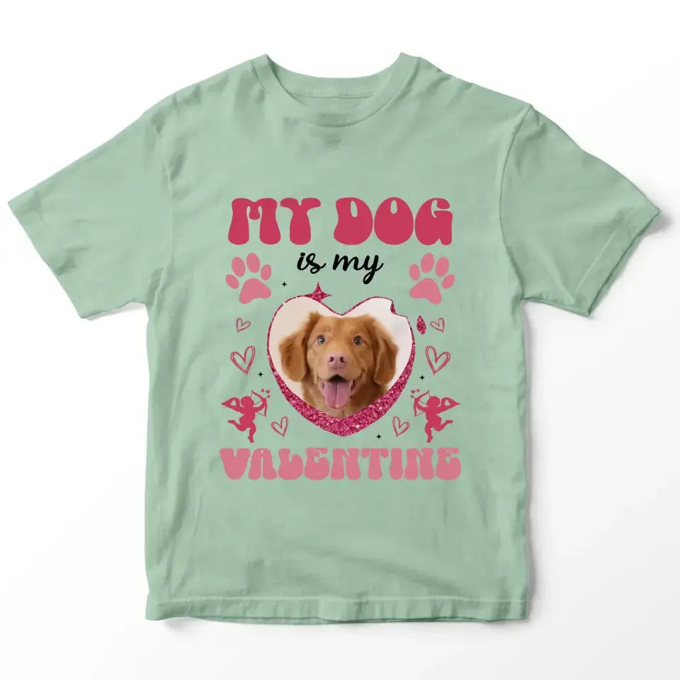 My Dog is my Valentine Custom Dog Photo T-Shirt Printify