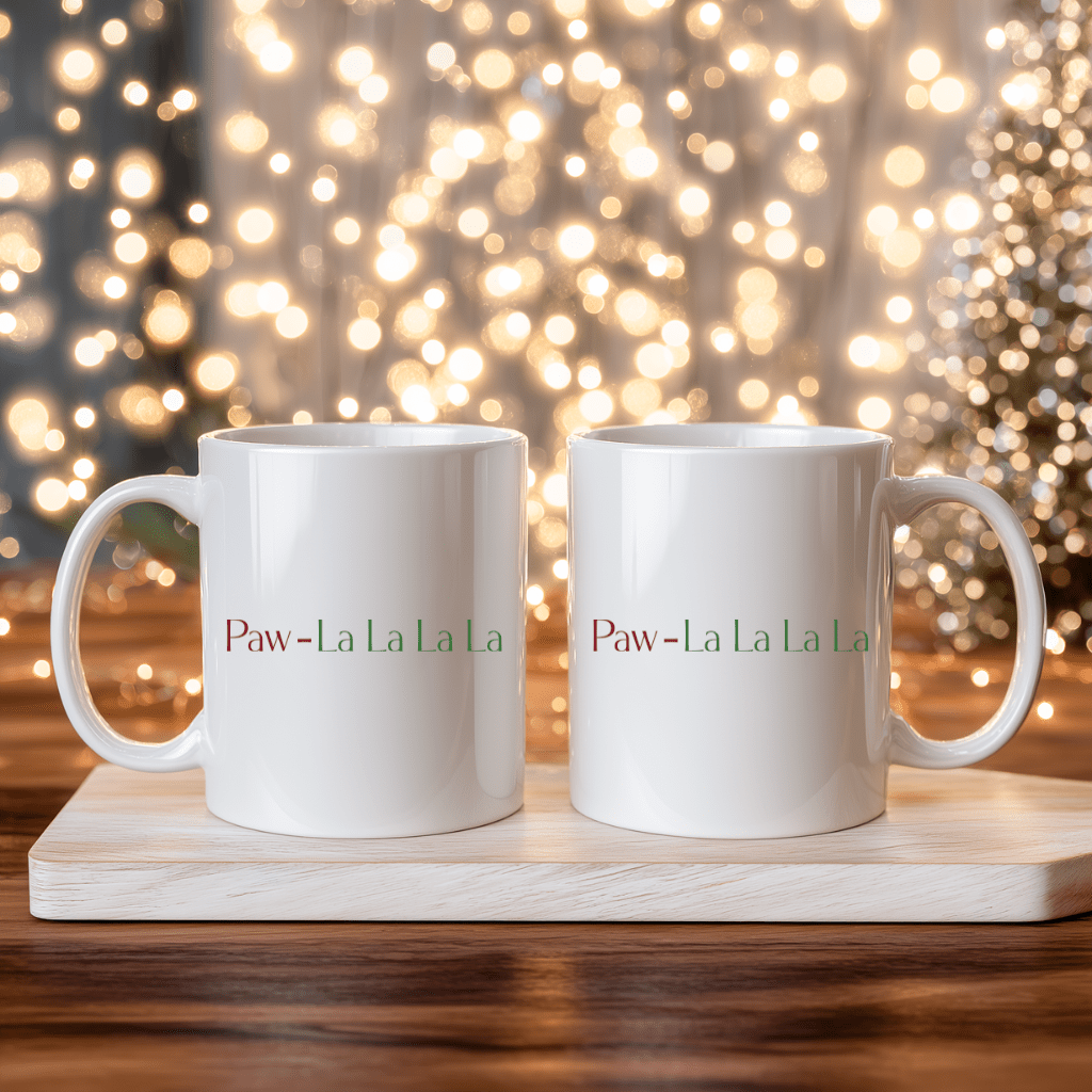 Ceramic Mug - 'Paw - la - la - la' Festive Pet Lover Coffee Cup (11oz & 15oz) - Shaggy Chic