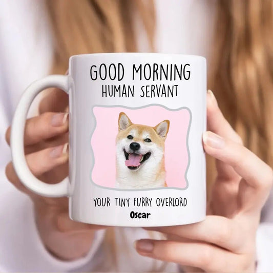 Custom Personalized Good Morning Human Servant Dog Mug - Shaggy Chic