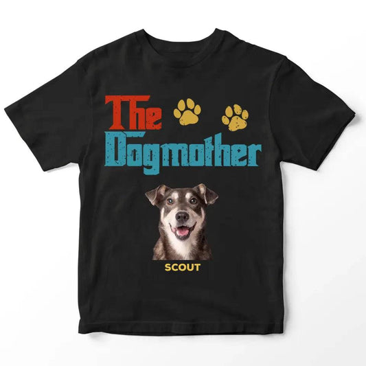 Custom Personalized Photo - The Dog Mother T-Shirt - Shaggy Chic