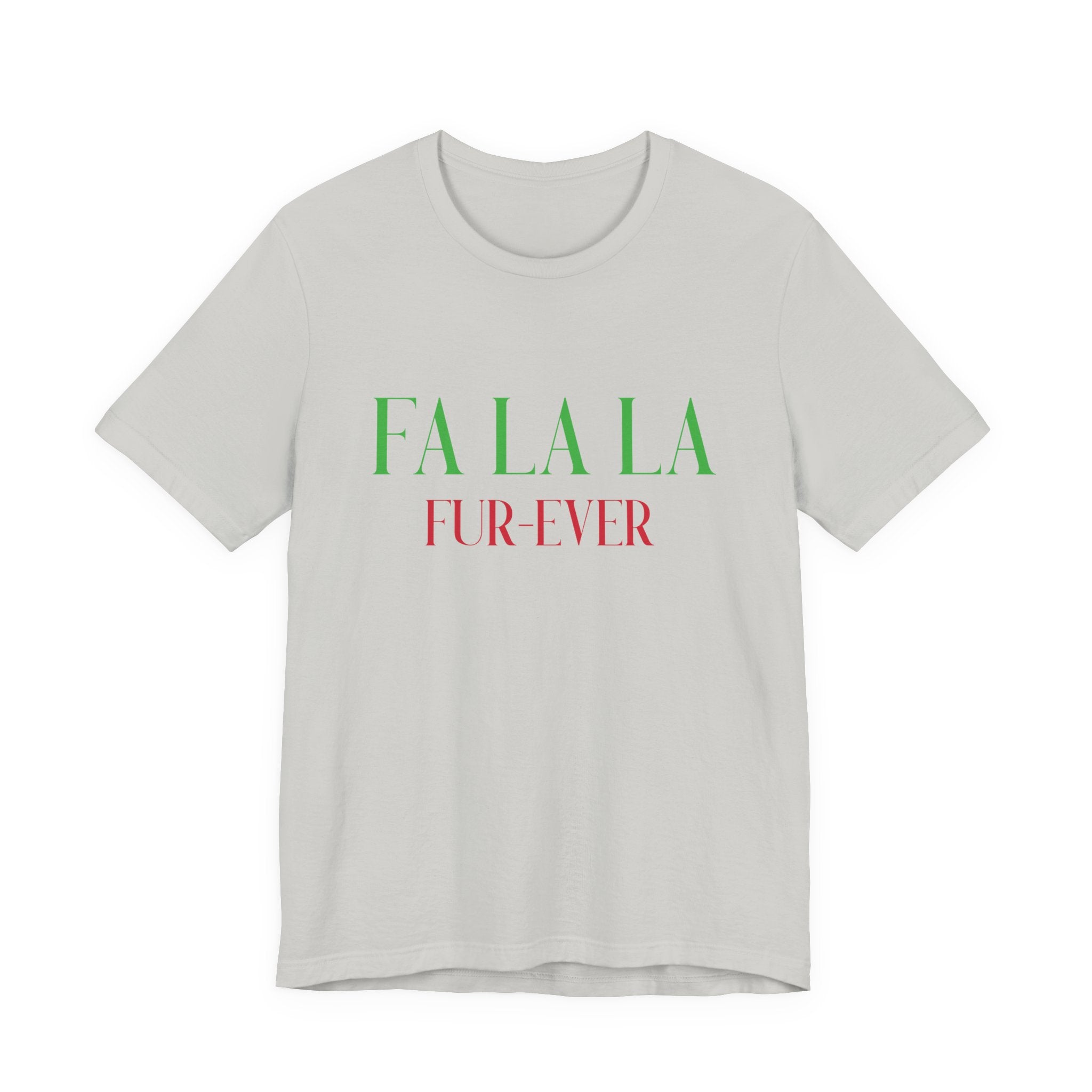Fa La La Fur - ever Tee — Christmas Holiday Graphic T-Shirt - Shaggy Chic