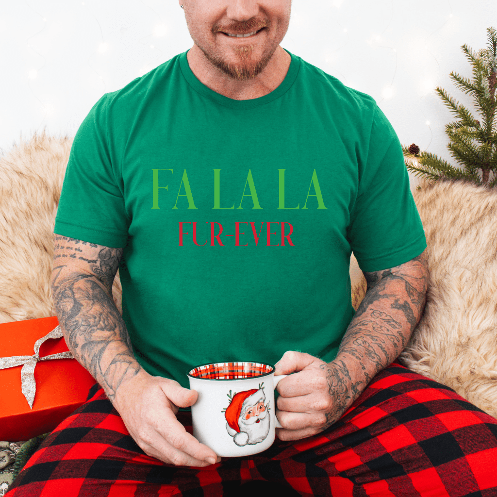 Fa La La Fur - ever Tee — Christmas Holiday Graphic T-Shirt - Shaggy Chic