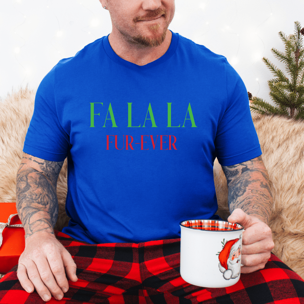 Fa La La Fur - ever Tee — Christmas Holiday Graphic T-Shirt - Shaggy Chic