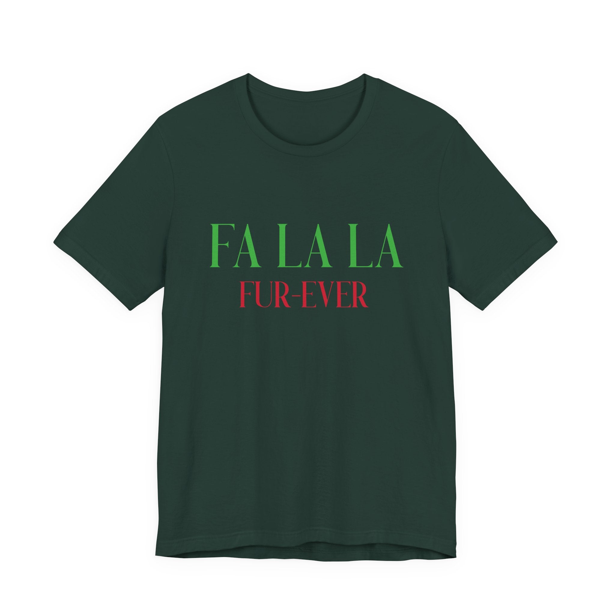 Fa La La Fur - ever Tee — Christmas Holiday Graphic T-Shirt - Shaggy Chic