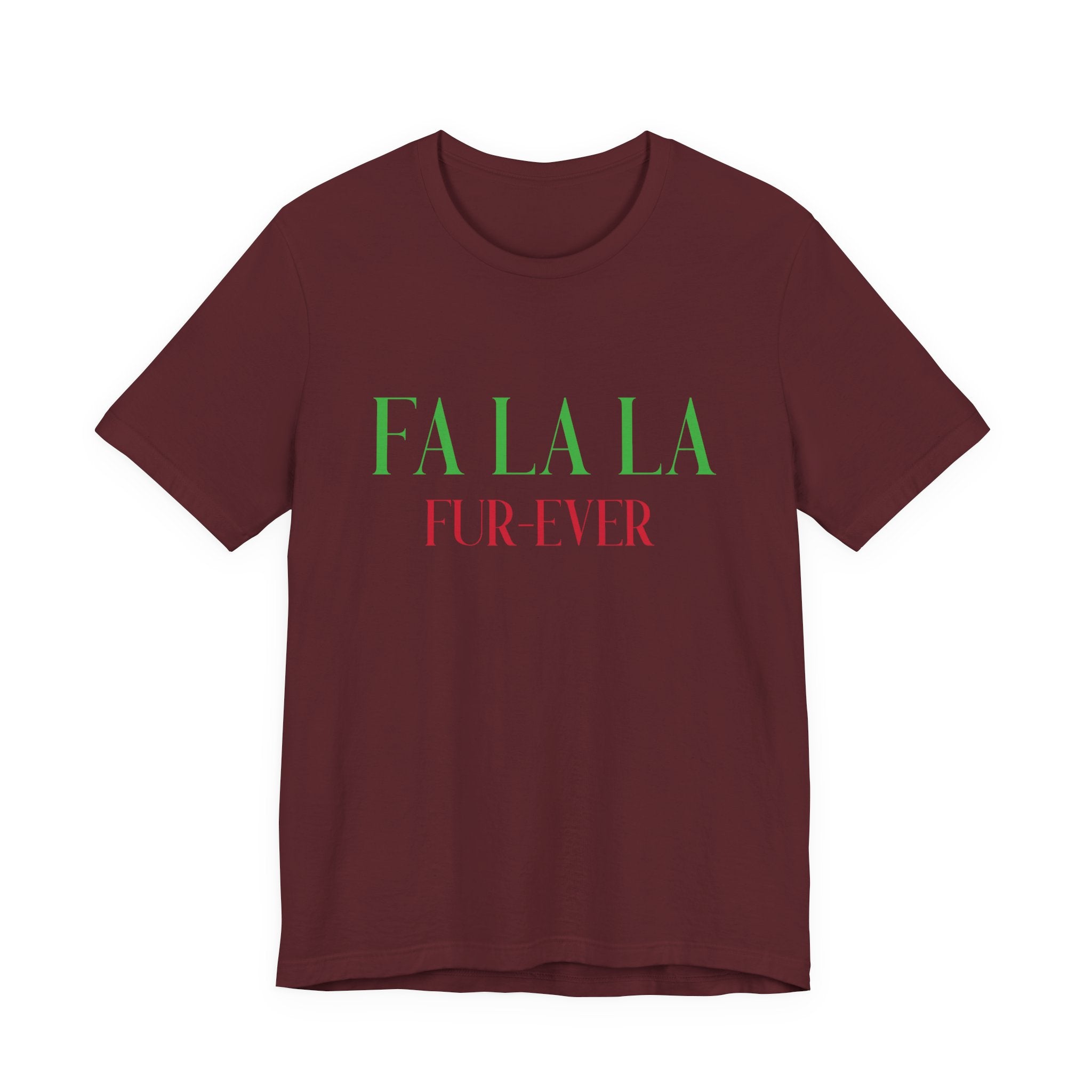 Fa La La Fur - ever Tee — Christmas Holiday Graphic T-Shirt - Shaggy Chic