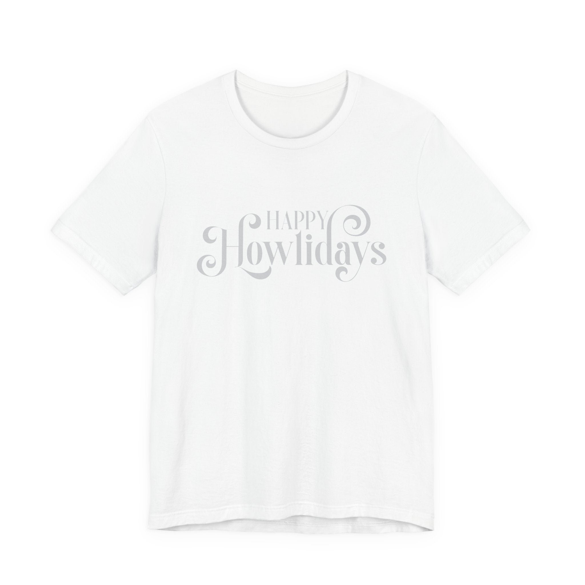 Happy Howlidays Script Tee — Minimal White Holiday T-Shirt - Shaggy Chic