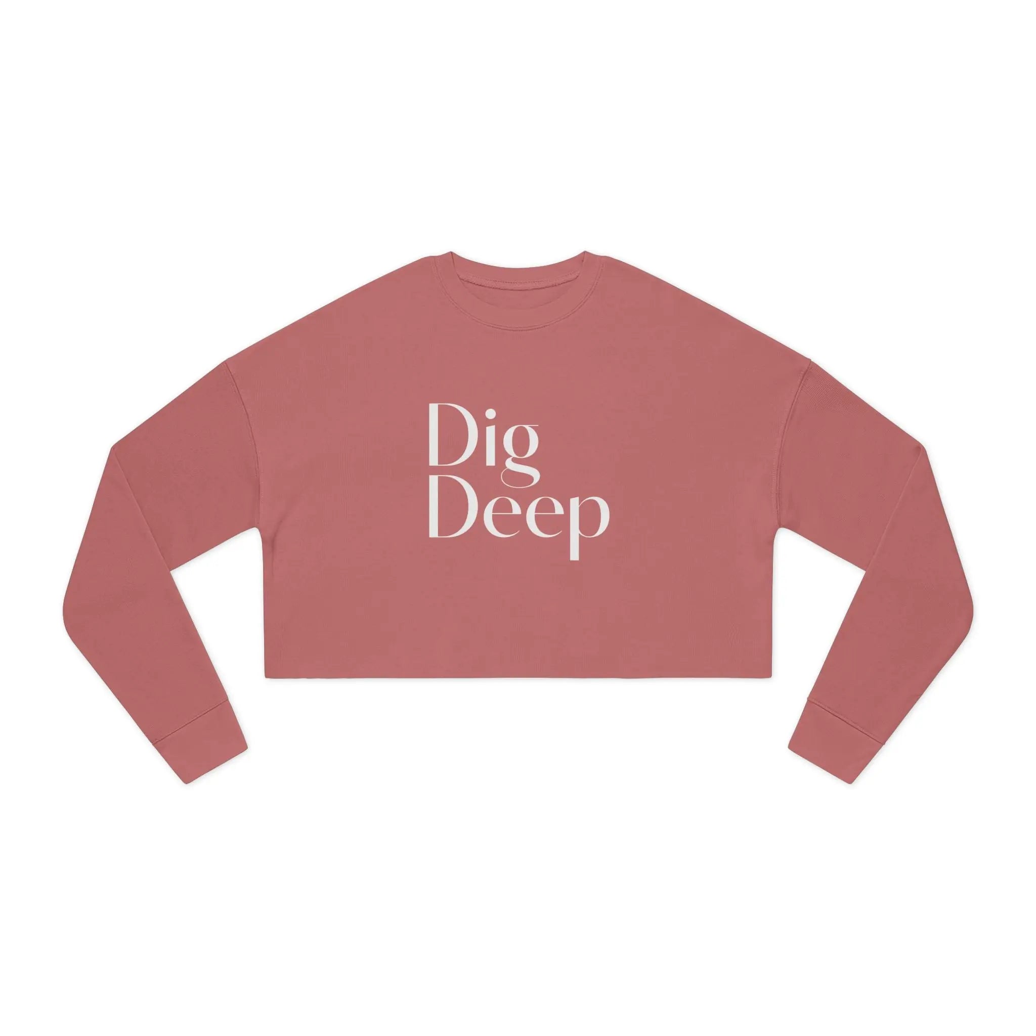 Motivational Women's Cropped Sweatshirt - 'Dig Deep' - Casual Comfort for Everyday Empowerment - Shaggy Chic