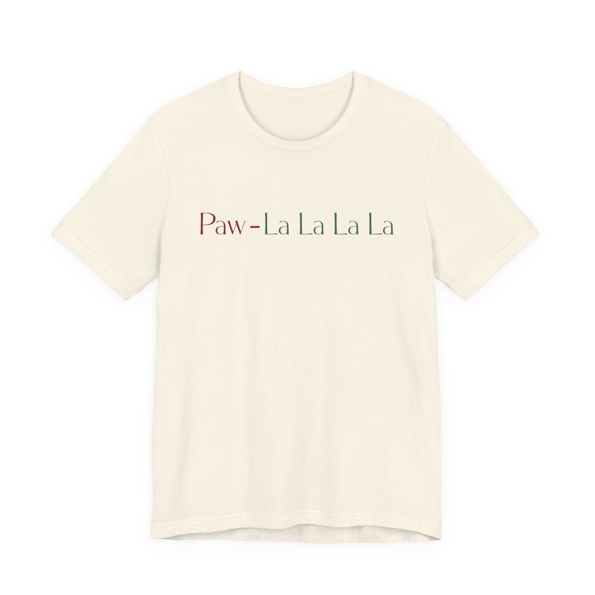 Paw - lalalala Tee – Cute Dog Christmas Song T-Shirt - Shaggy Chic