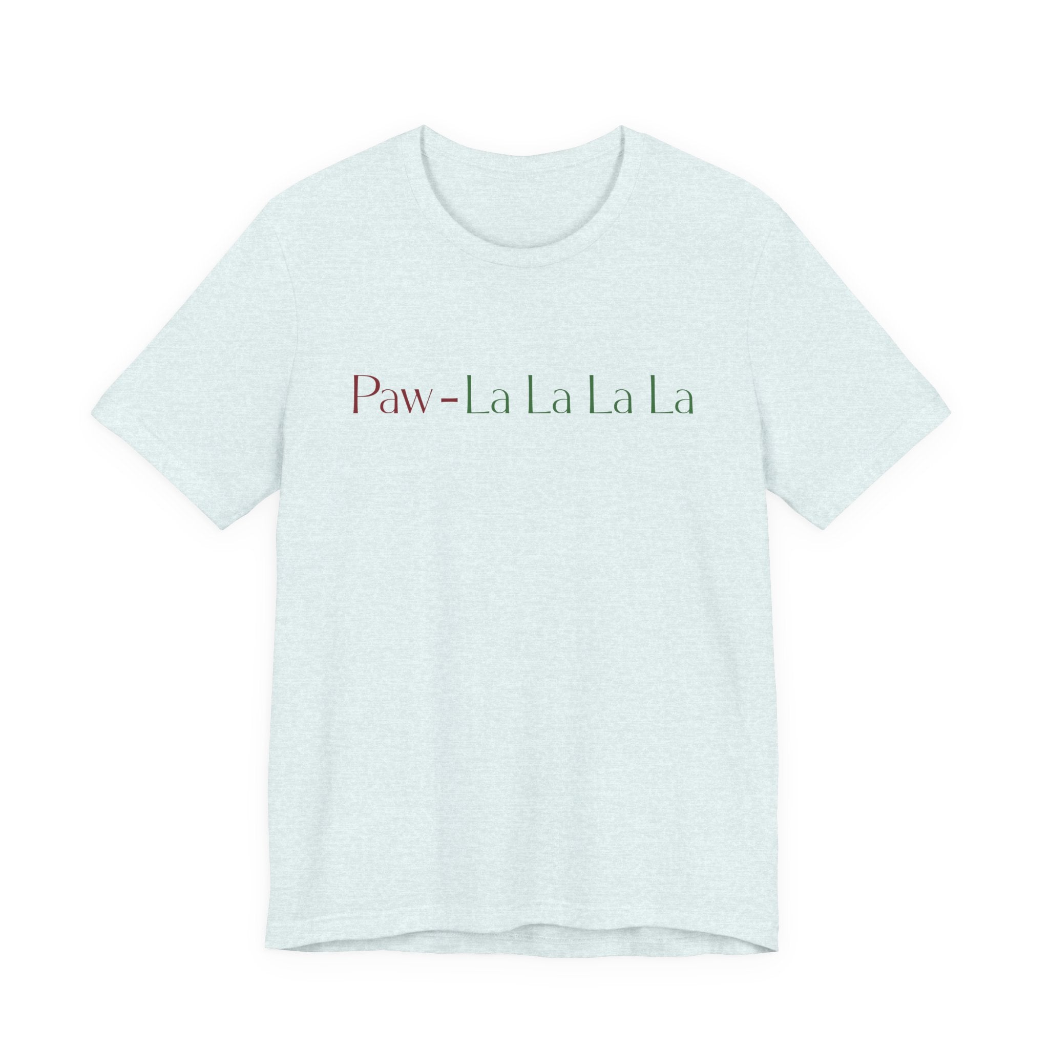 Paw - lalalala Tee – Cute Dog Christmas Song T-Shirt - Shaggy Chic