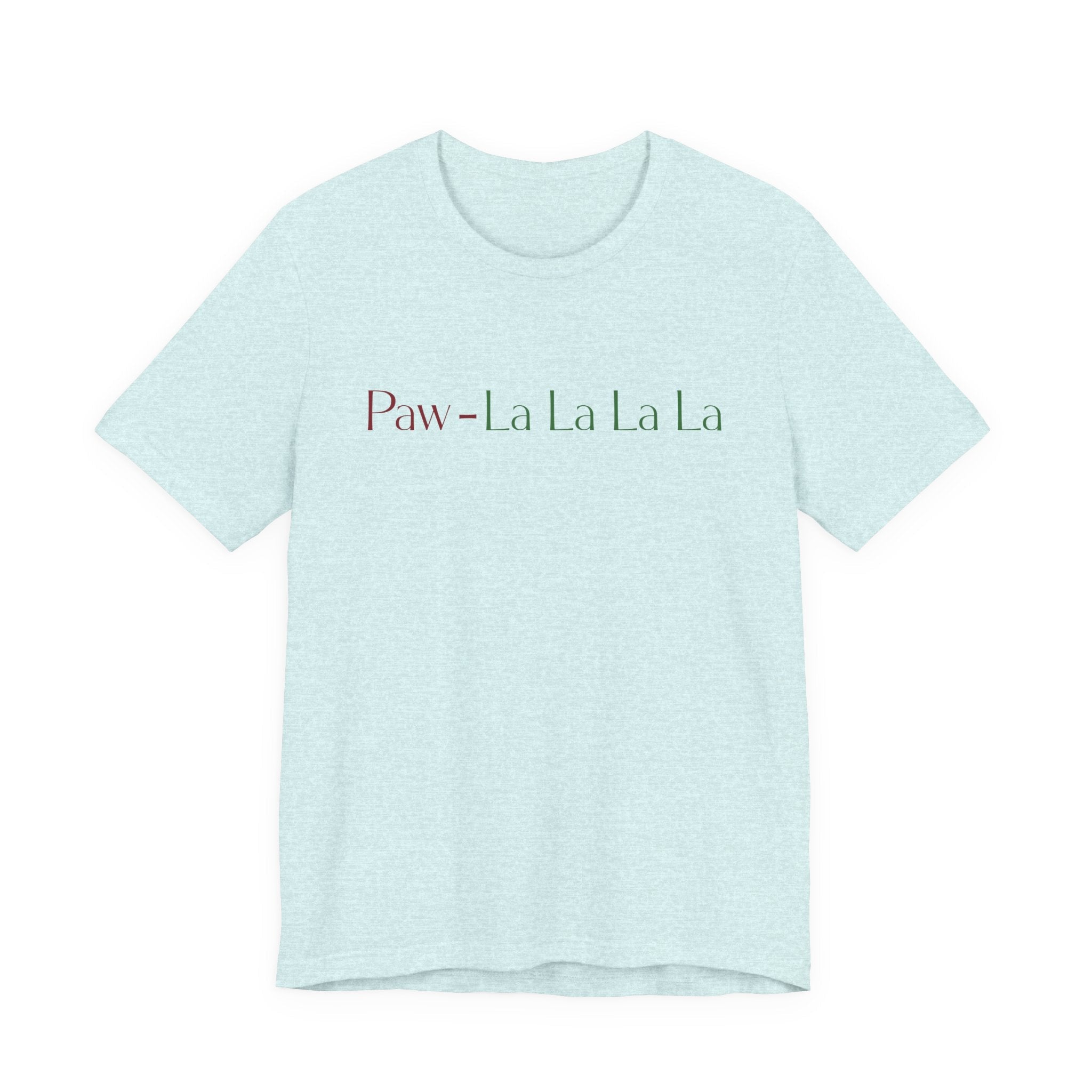 Paw - lalalala Tee – Cute Dog Christmas Song T-Shirt - Shaggy Chic