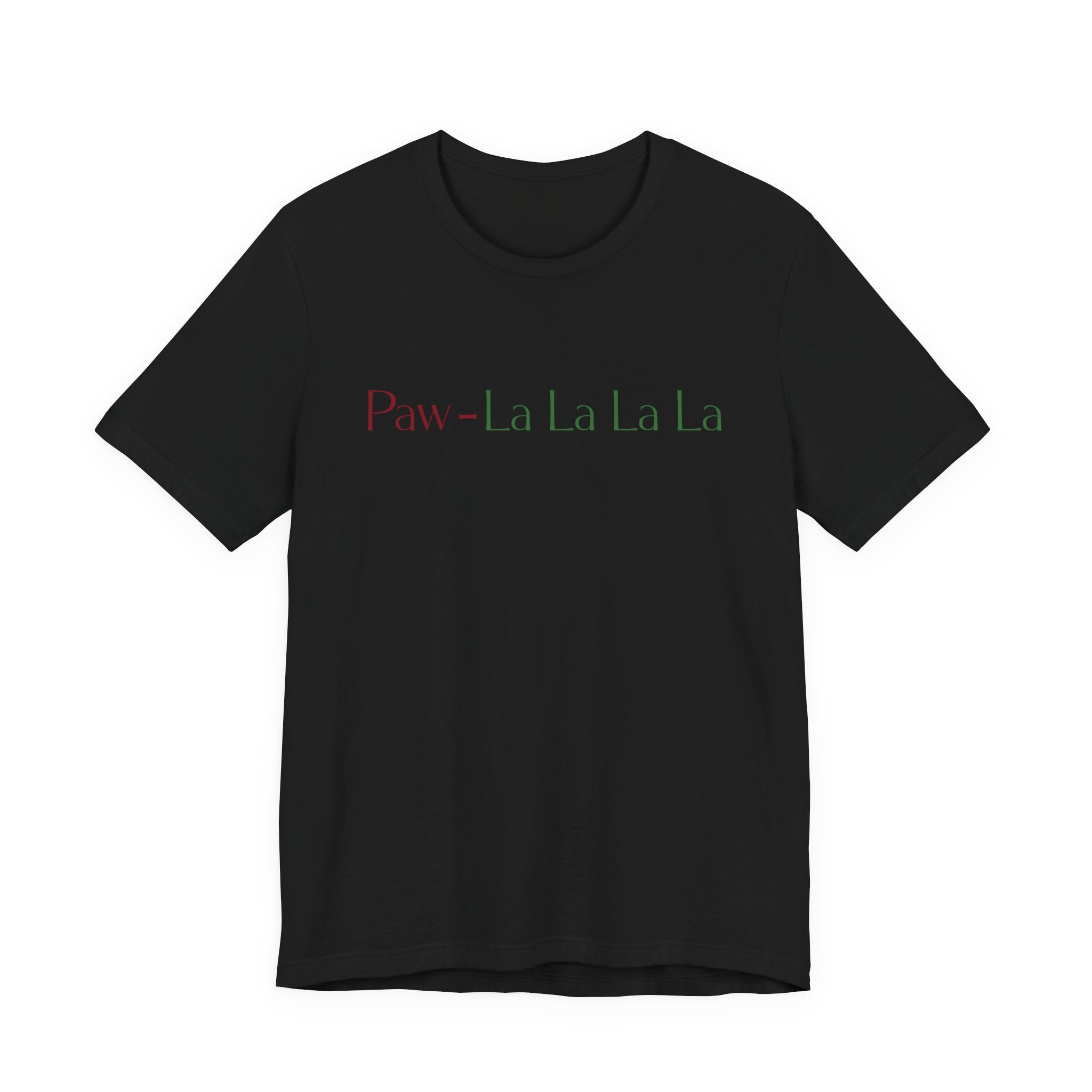 Paw - lalalala Tee – Cute Dog Christmas Song T-Shirt - Shaggy Chic